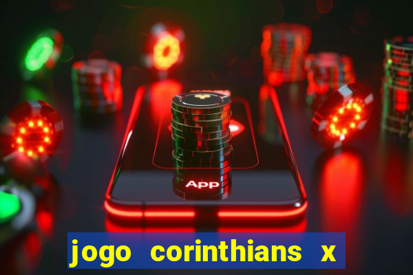 jogo corinthians x fortaleza ao vivo gratis